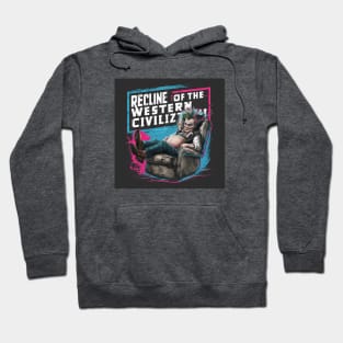 Recline of the Western Civilization Hoodie